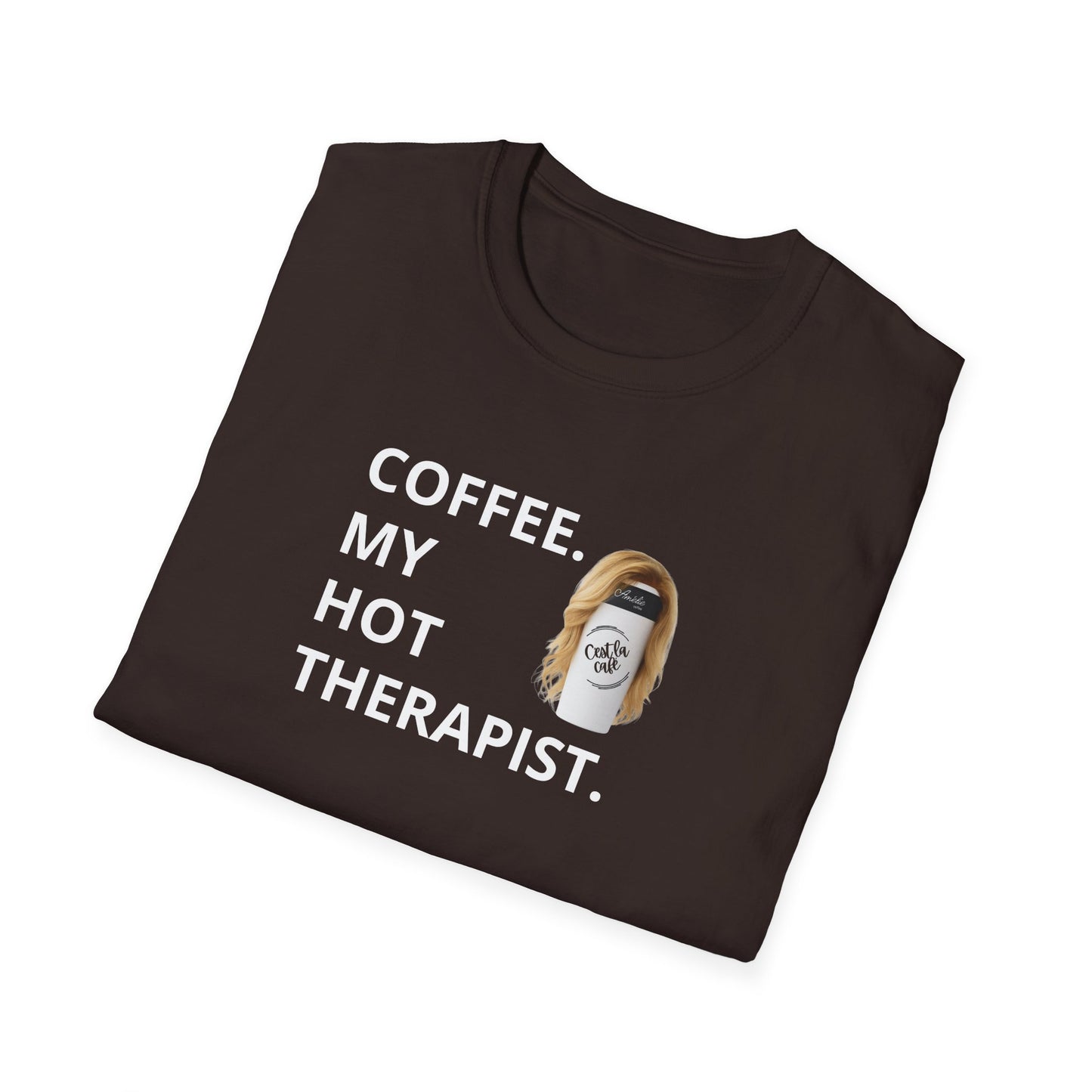 Coffee My Hot Therapist (Female Therapist) Amélie Coffee Shop Unisex T-Shirt