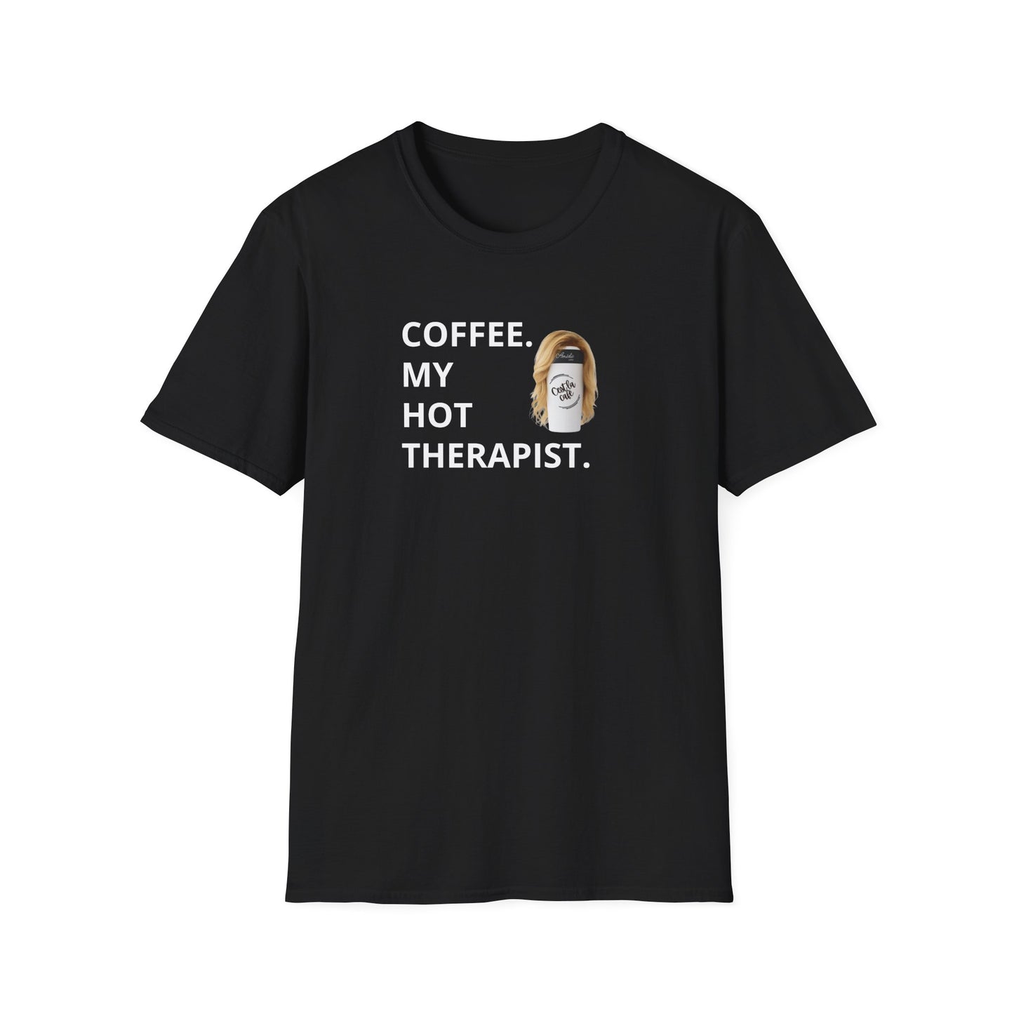 Coffee My Hot Therapist (Female Therapist) Amélie Coffee Shop Unisex T-Shirt