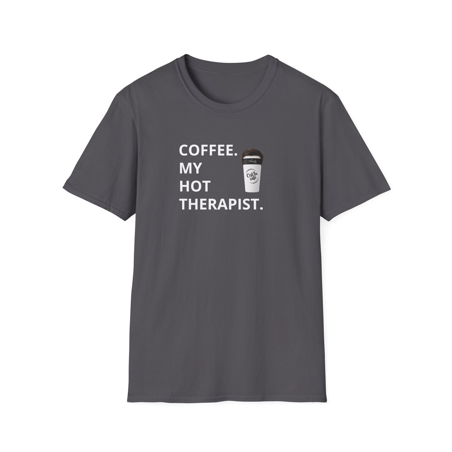 Coffee My Hot Therapist (Male Therapist) Amélie Coffee Shop Unisex T-Shirt