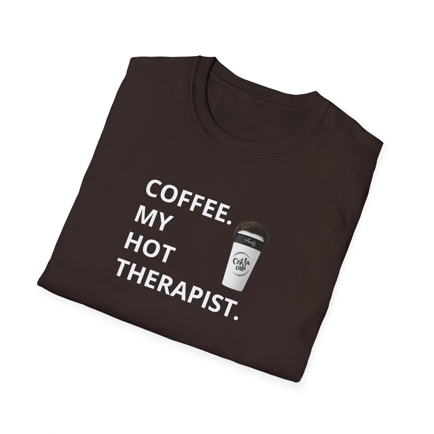 Coffee My Hot Therapist (Male Therapist) Amélie Coffee Shop Unisex T-Shirt