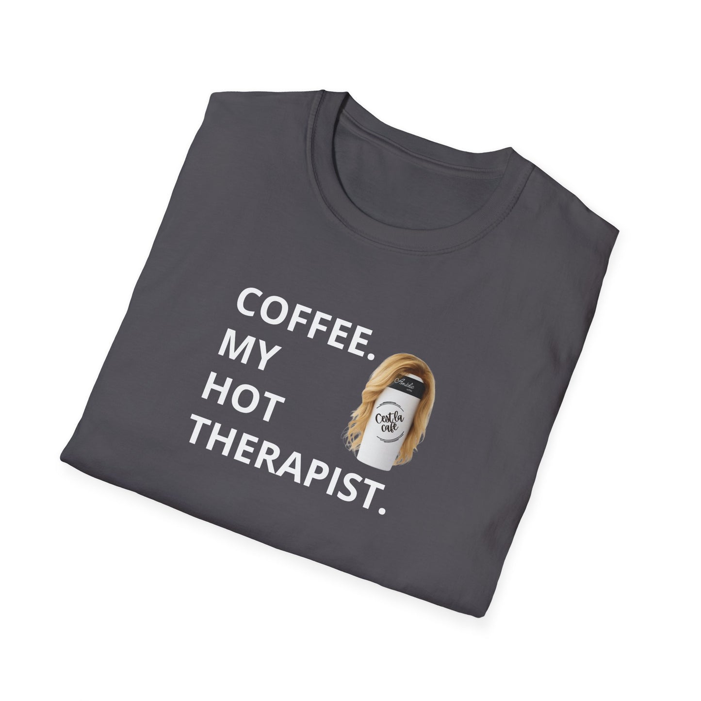 Coffee My Hot Therapist (Female Therapist) Amélie Coffee Shop Unisex T-Shirt