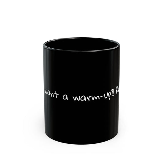 Warm-up Monster Mug - Coffee Cup for Office, Gift for Friends, Tea Lovers, Humor Mug, Birthday Present
