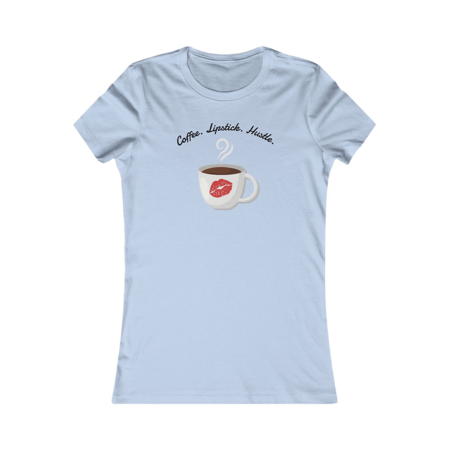 Coffee Lipstick Hustle Tee, Casual Women's Shirt Amelie Coffee Shop